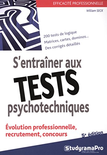 S'entraîner aux tests psychotechniques (Efficacité professionnelle) (French Edition) by WILLIAM SECK