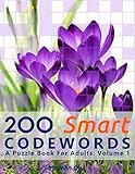 200 Smart Codewords: A Puzzle Book For Adults: Volume 1 by John Oga