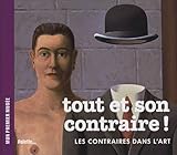 Tout et son contraire ! : Les contraires dans l'art by