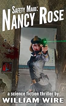 Safety Maid: Nancy Rose by [Wire, William]