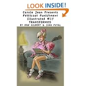 Carole Jean Presents Petticoat Punishment Illustrated #17: Transformed