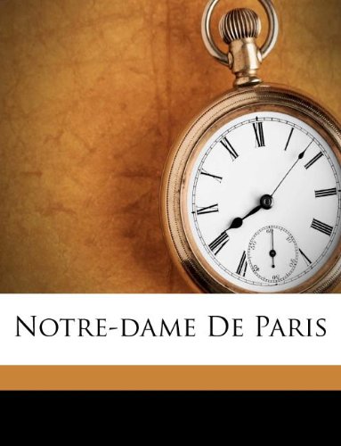 Notre-dame De Paris (French Edition)