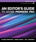 An Editor's Guide to Adobe Premiere Pro (2nd Edition)