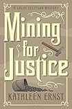 Mining for Justice (A Chloe Ellefson Mystery) by Kathleen Ernst