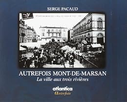 Autrefois Mont-de-Marsan