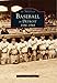 Baseball in Detroit: 1886-1968 (Images of America) by