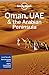 Lonely Planet Oman, UAE & Arabian Peninsula (Multi Country Guide)
