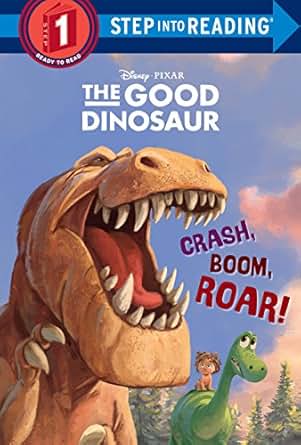 Crash Boom Roar DisneyPixar The Good Dinosaur Step into Reading