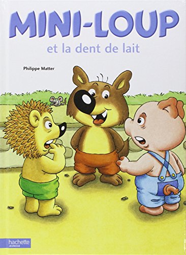 Mini-Loup Et LA Dent De Lait (French Edition) by Phillip Matter