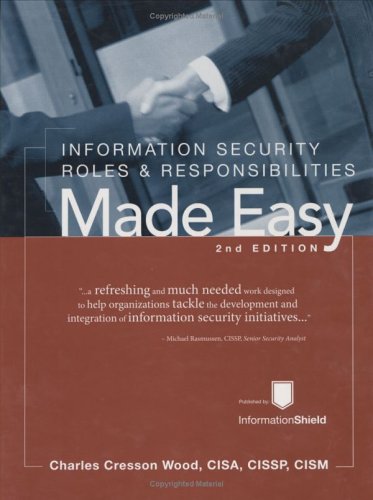 Information Security Roles & Responsibilities Made Easy, Version 2: Charles  Cresson Wood: 9781881585121: Amazon.com: Books
