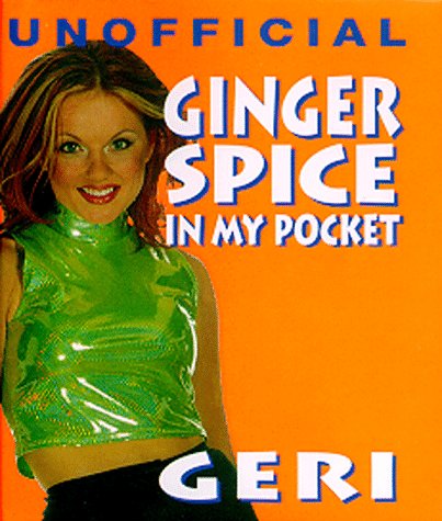 Ginger Spice: In My Pocket (Unofficial Spice Girls: In My Pocket)