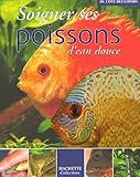 Soigner ses poissons d'eau douce by 