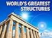Understanding the World's Greatest Structures: Science and Innovation from Antiquity to Modernity