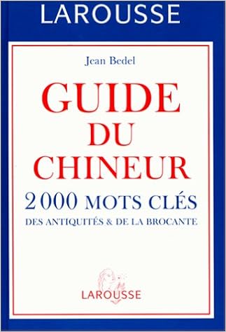 Amazon Fr Guide Du Chineur Bedel Jean Livres