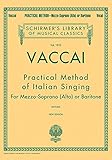 Practical Method of Italian Singing : New Edition - Mezzo Soprano (Alto) or Baritone by J Paton, N Vaccai