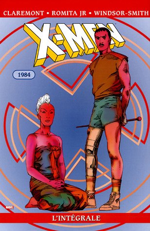 X-MEN L'INTEGRALE T.8 -1984 by John Romita Jr., Barry Windsor-Smith Chris Claremont