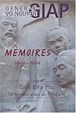 Mémoires 1946-1954 : Tome 3 : Diên Biên Phu, le rendez-vous de l'histoire by 