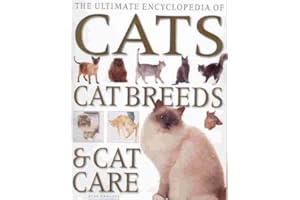 Ultimate Encyclopedia of Cats, Cat Breeds & Cat Care