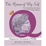 The Queen of My Self: Stepping Into Sovereignty in Midlife