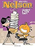 Nelson - tome 3 - Calamité à plein temps (French Edition) by 