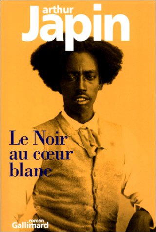 Le noir au coeur blanc: roman