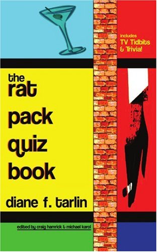 The Rat Pack Quiz Book: Includes TV Tidbits & Trivia! by Diane Tarlin