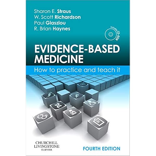 Evidence-Based Medicine: How to Practice and Teach EBM