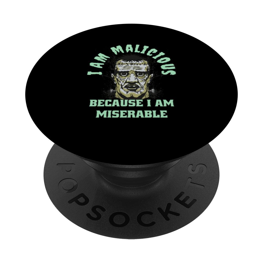 I am Malicious Shunned Mankind Monster Design Mary Shelley PopSockets Swappable PopGrip