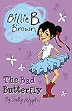 The Bad Butterfly (Billie B. Brown)
