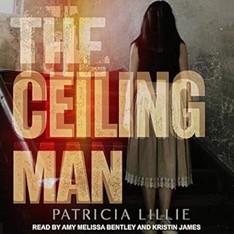 The Ceiling Man Audio Download Amazon Co Uk Patricia Lillie