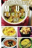 Fast And Easy Mug Recipes V. 2 (Volume 2)