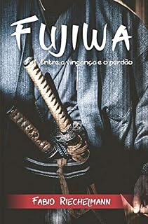 Livro Fujiwa entre a vingança e o perdão