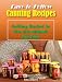 Easy-to-Follow Canning Recipes: Getting Started to Live Life without Spoilage by Rita Albert
