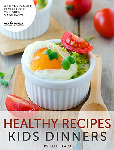 Healthy Recipes for Kids Dinners: Healthy Dinner Recipes