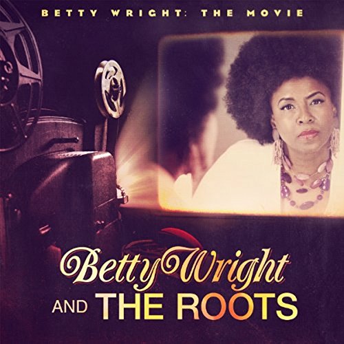 Betty Wright: The Movie (Best Of Betty Wright)