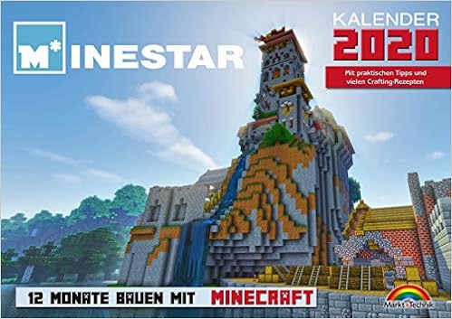 Kalender 12 Monate Bauen Mit Minecraft Mit Spieletipps Und Vielen Crafting Rezepten Minestar Community Amazon Com Books