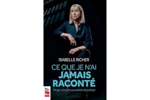 Ce que je n'ai jamais raconté: Vingt-cinq ans au palais de justice (French Edition)