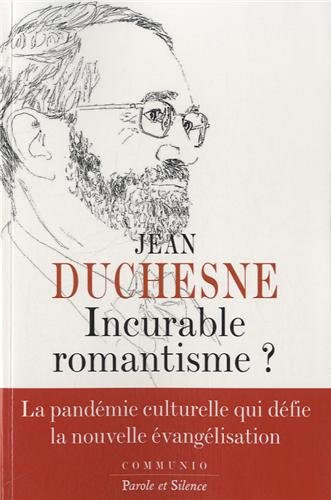 Incurable romantisme ?