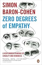 Zero Degrees of Empathy A New Theory of Human Cruelty and Kindness