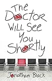 The Doctor Will See You Shortly (Kindle Single)
