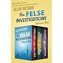 The Felse Investigations Volume One: Fallen into the Pit, Death and the Joyful Woman, and Flight of a Witch