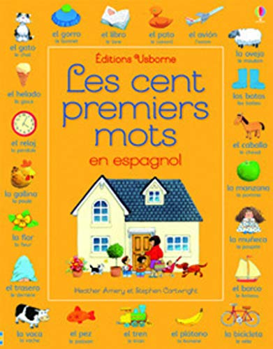 Les cent premiers mots en espagnol by Heather Amery