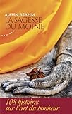 La sagesse du moine : 108 histoires sur l'art du bonheur (French Edition) by Ajahn Brahm