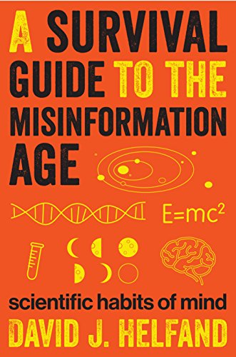 Download A Survival Guide to the Misinformation Age: Scientific Habits of Mind