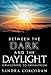 Between the Dark and the Daylight: Awakening to Shamanism by Sandra Corcoran