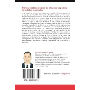 Manejo biotecnológico de algunas especies forestales tropicales: Biotecnología en Forestales Tropicales (Spanish Edition)