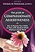 The Guide to Compassionate Assertiveness: How to Express Your Needs and Deal with Conflict While Keeping a Kind Heart