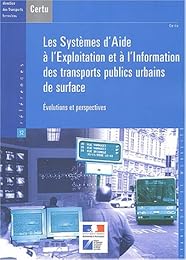 Les  systèmes d'aide à l'exploitation et à l'information des transports publics urbains de surface