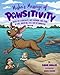 Misha's Message of Pawsitivity: Based on a Chocolate Lab's Inspiring True Story of Love, Adventure, by Dana Hollis, James Koenig