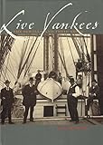 Live Yankees: The Sewalls and Their Ships by